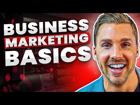 Understanding Marketing Basics For Businesses | Marketing 101